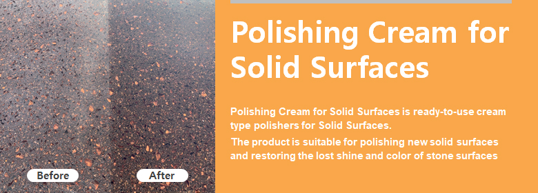 ConfiAd® Polishing Cream for Solid Surfaces is ready-to-use cream type polishers for Solid Surfaces.
The product is suitable for polishing new solid surfaces and restoring the lost shine and color of stone surfaces.
